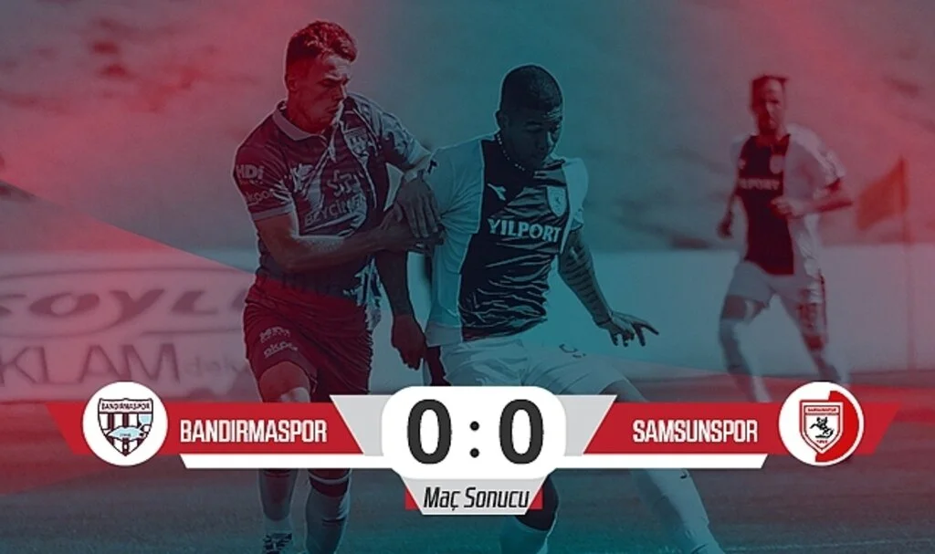 Son Dakika… Bandırmaspor: 0 – Samsunspor: 0 (Maç Sonucu)