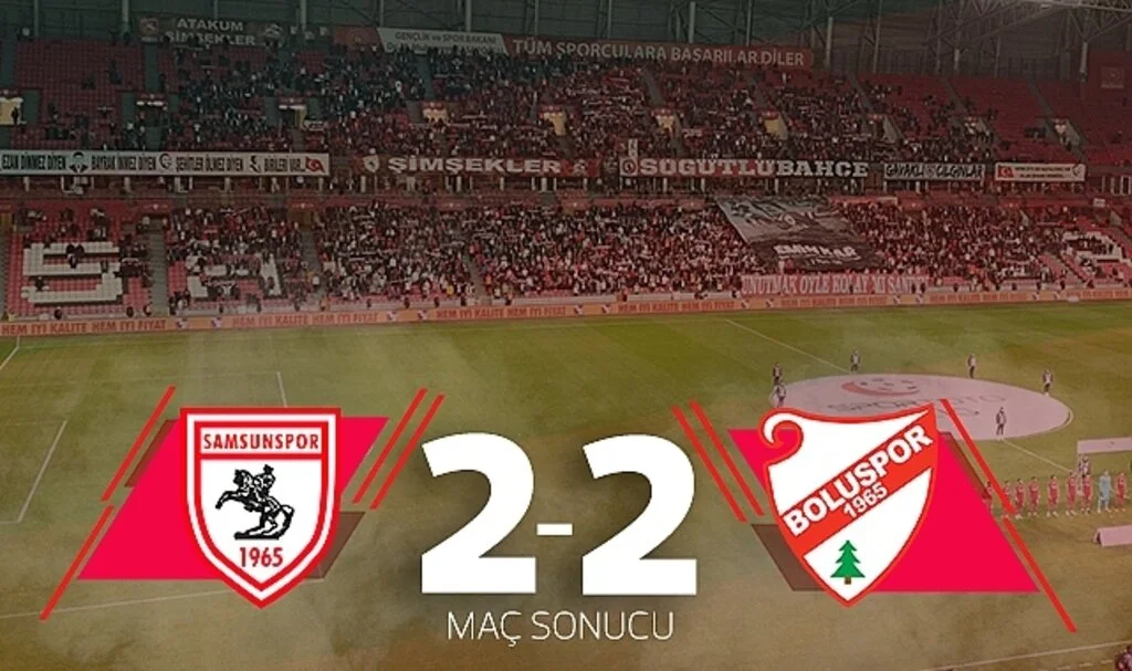 Son Dakika!... Samsunspor: 2 – Boluspor: 2 (Maç Sonucu)