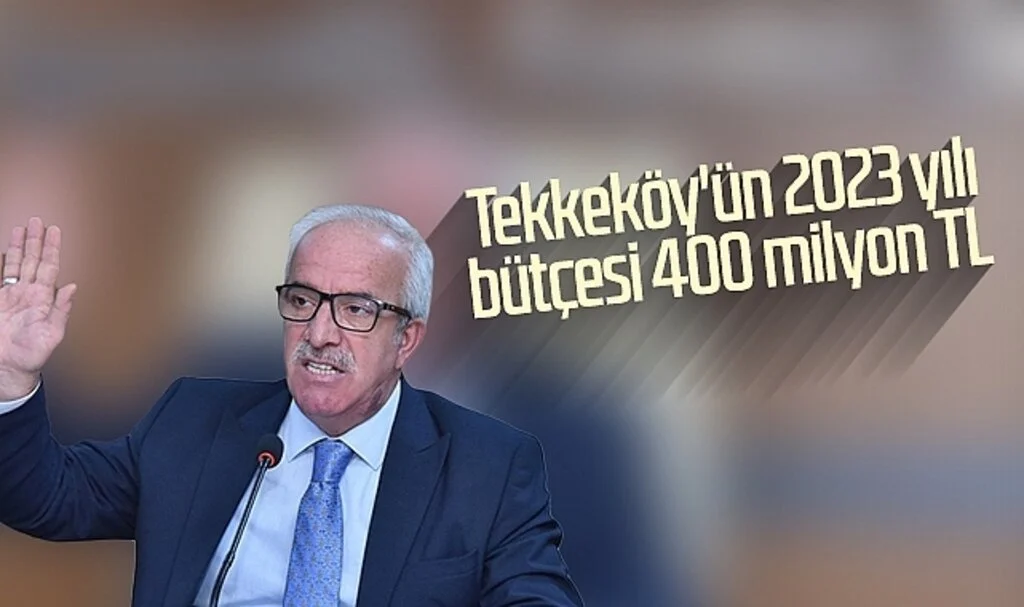 Tekkeköy Belediyesi 2023 bütçesi 400 milyon TL