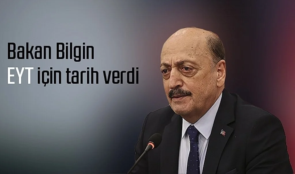 Bakan Bilgin EYT için tarih verdi