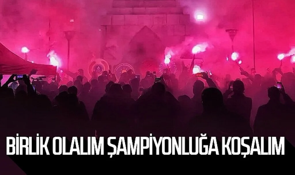 Birlik olalım şampiyonluğa koşalım