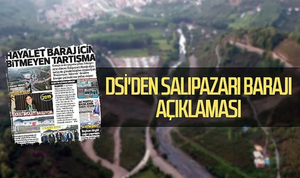 DSİ'den Salıpazarı Barajı açıklaması! Yüzde 7'si tamamlandı 