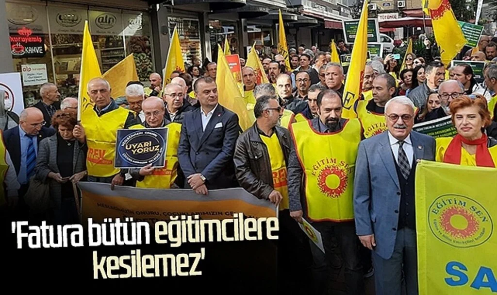 Eğitim Sen Samsun Şube Başkanı Ersin Gür:'Fatura bütün eğitimcilere kesilemez'