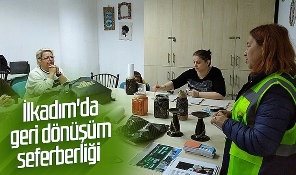 İlkadım'da geri dönüşüm seferberliği 