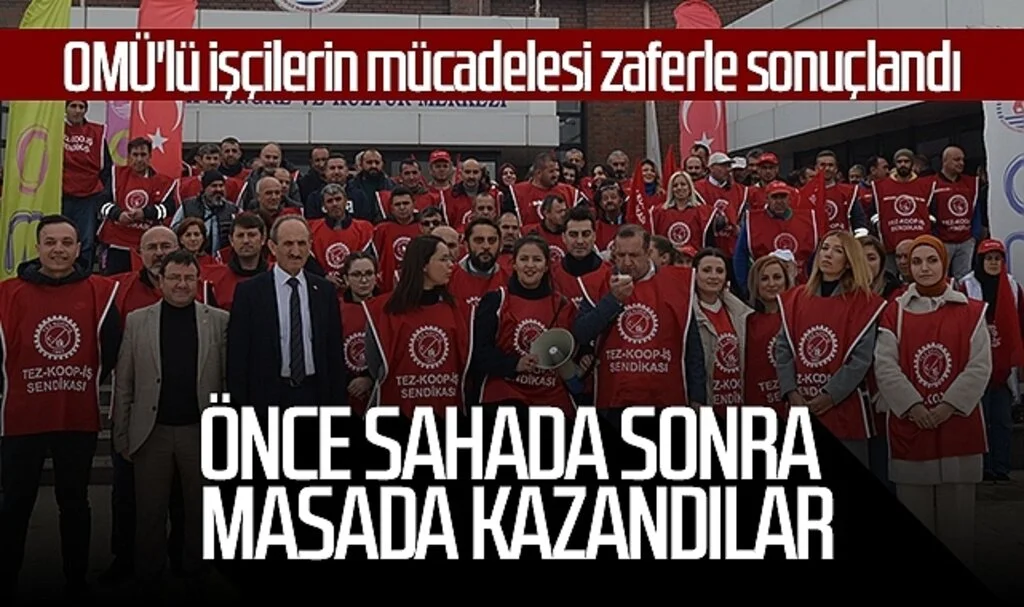 OMÜ'lü işçilerin mücadelesi zaferle sonuçlandı 