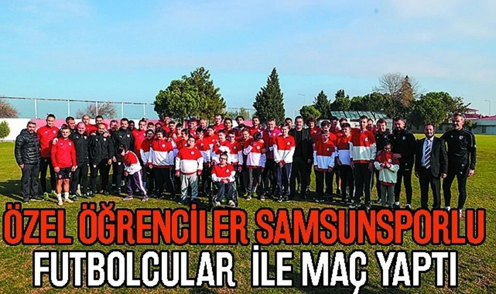 Özel Öğrenciler Samsunsporlu Futbolcular İle Maç Yaptı