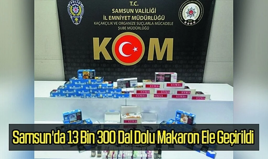 Samsun'da 13 Bin 300 Dal Dolu Makaron Ele Geçirildi
