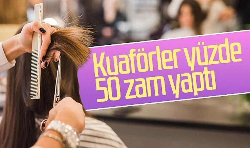 Samsun'da kuaförler yüzde 50 zam yaptı