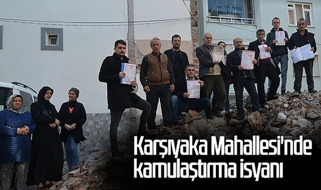 Samsun Karşıyaka Mahallesi'nde  kamulaştırma isyanı 
