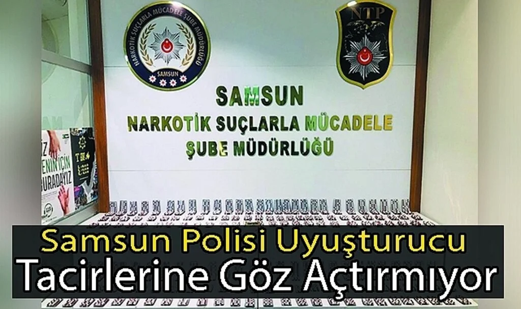Samsun Polisi Uyuşturucu Tacirlerine Göz Açtırmıyor 