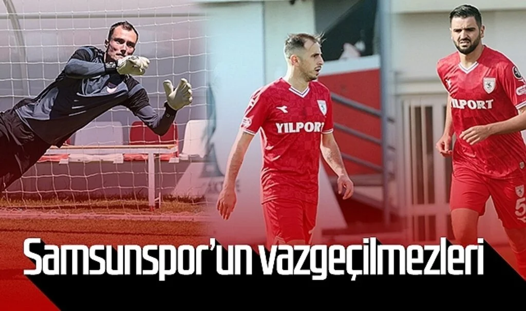 Samsunspor'un vazgeçilmezleri