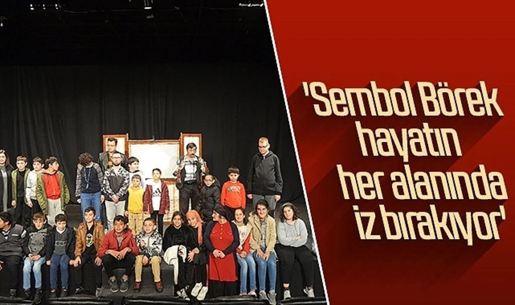 'Sembol Börek hayatın her alanında iz bırakıyor'