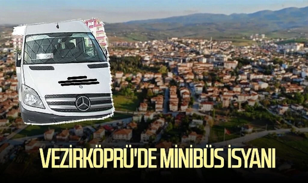 Vezirköprü'de minibüs isyanı