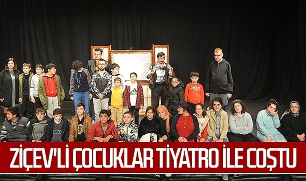 ZİÇEV'Lİ çocuklar tiyatro ile coştu