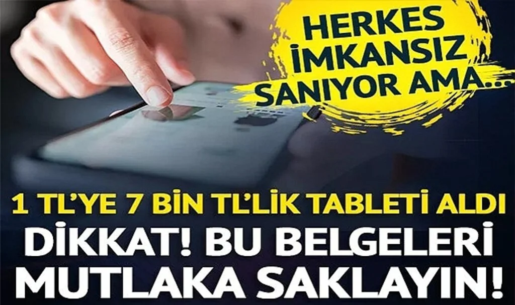 1 TL’ye 7 bin TL’lik tableti aldı! Tüketiciler Birliği Başkanı tek tek anlattı! 