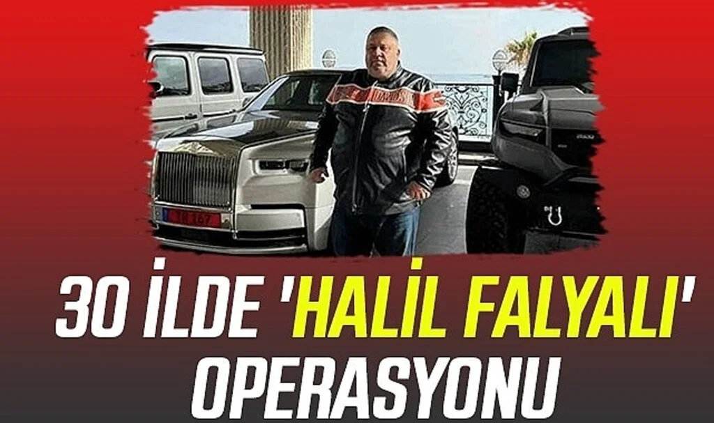 30 ilde 'Halil  Falyalı' Operasyonu 