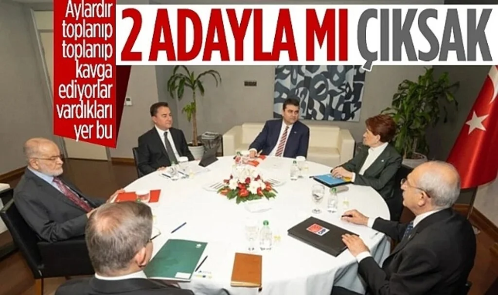 6'lı masa 2023 seçimlerine 2 adayla çıkmayı gündemine aldı