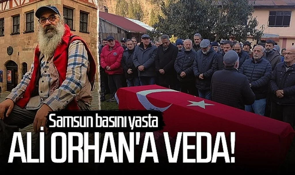 Ali Orhan'a veda! Samsun basını yasta...