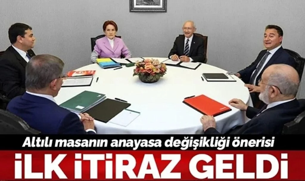 Altılı masanın sunacağı anayasa değişikliğine ilk itiraz: ‘Yargıya siyasi denetim’