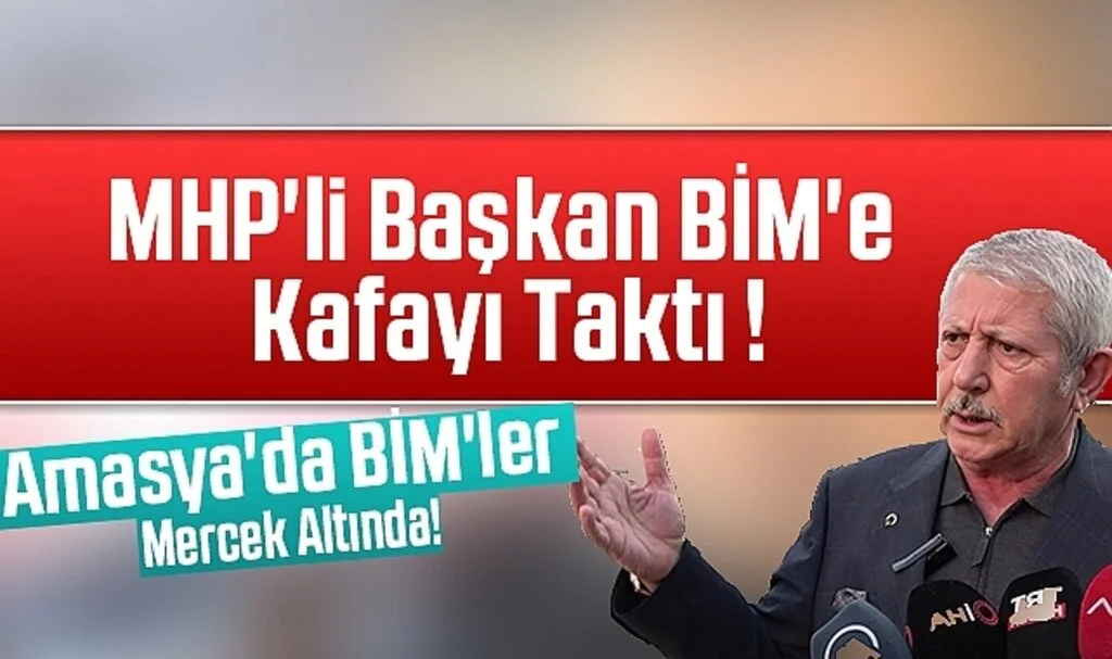 Amasya'da BİM'ler Mercek Altında!