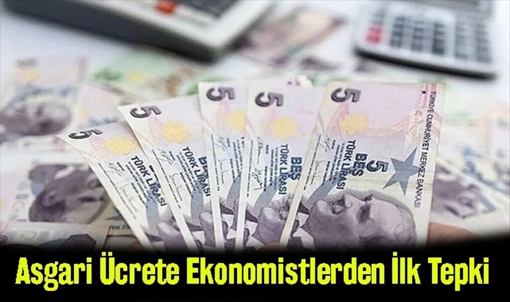 Asgari Ücret 8 Bin 506 Lira Oldu... Ekonomistlerden İlk Tepki