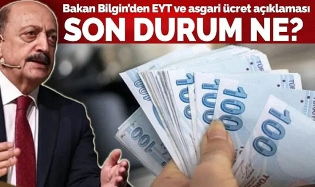 Bakan Bilgin'den EYT ve asgari ücret açıklaması