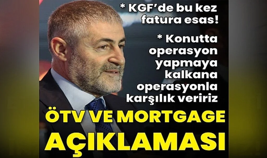 Bakan Nebati'den ÖTV ve Mortgage Açıklaması