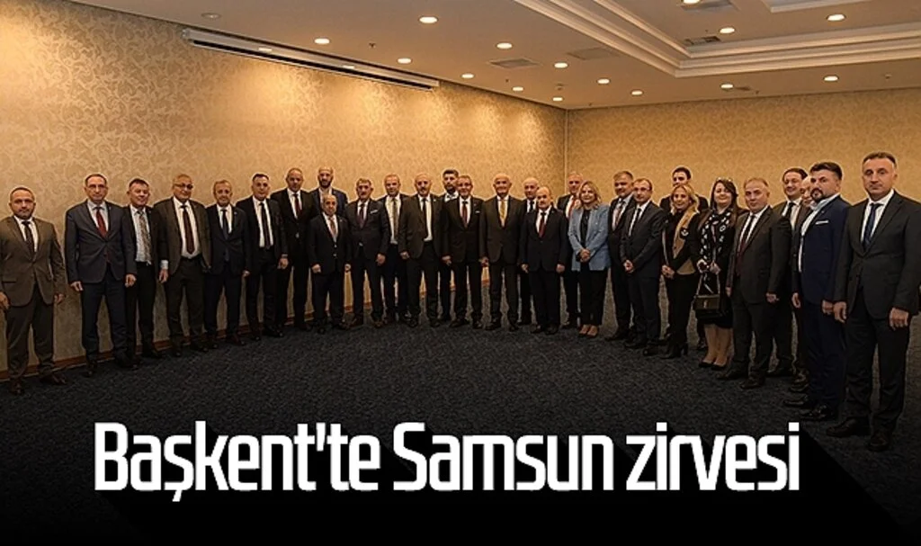 Başkent'te Samsun zirvesi