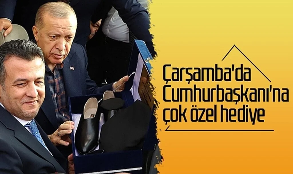 Çarşamba'da Cumhurbaşkanı Erdoğan'a çok özel hediye 