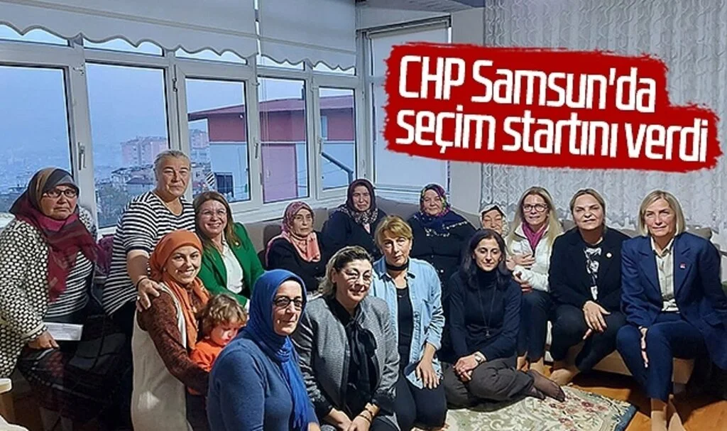 CHP Samsun'da seçim startını verdi