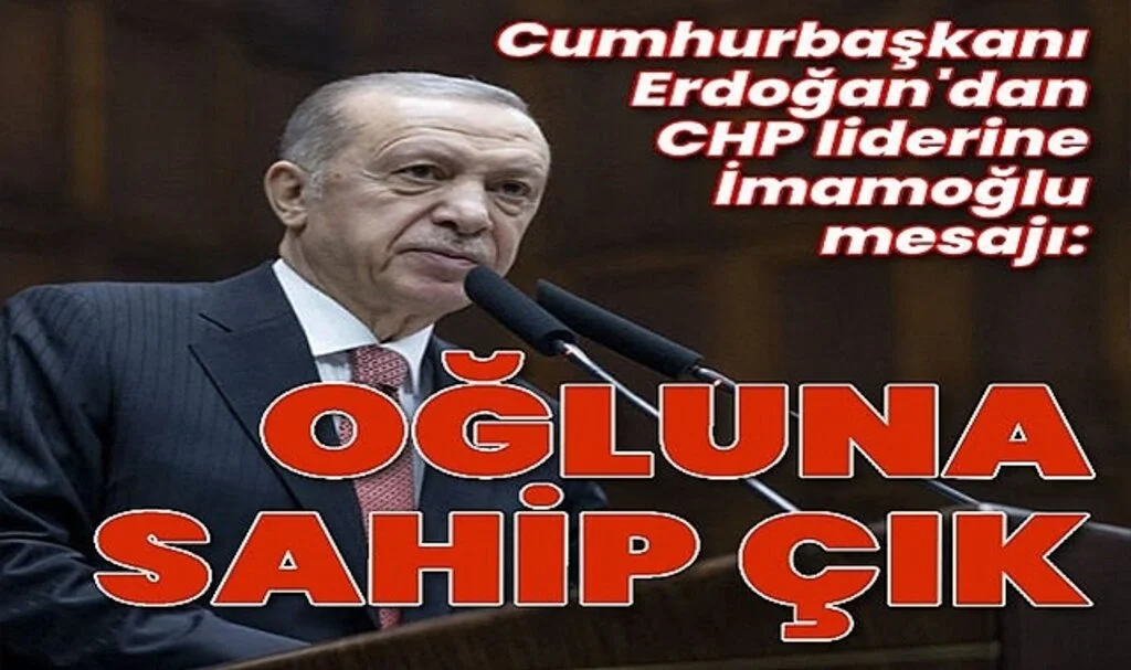 Cumhurbaşkanı Erdoğan: Bay Kemal Oğluna Sahip Çık