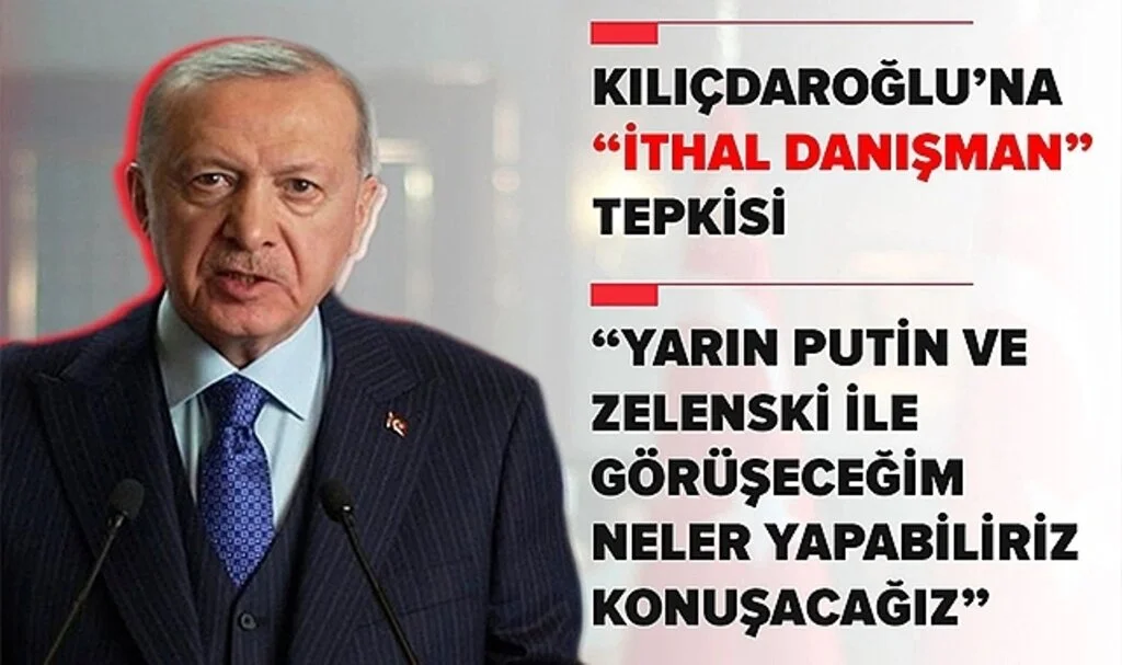 Cumhurbaşkanı Erdoğan'dan Kılıçdaroğlu'na 'İthal Danışman' Tepkisi