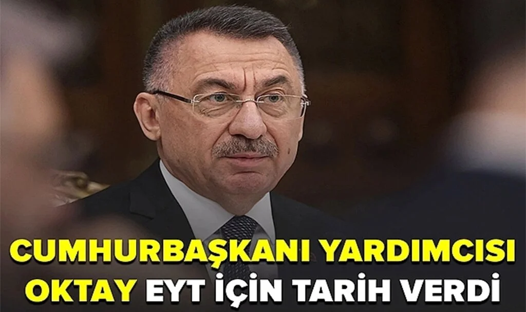 Cumhurbaşkanı Yardımcısı Fuat Oktay'dan Flaş EYT Açıklaması: Tarih Verdi