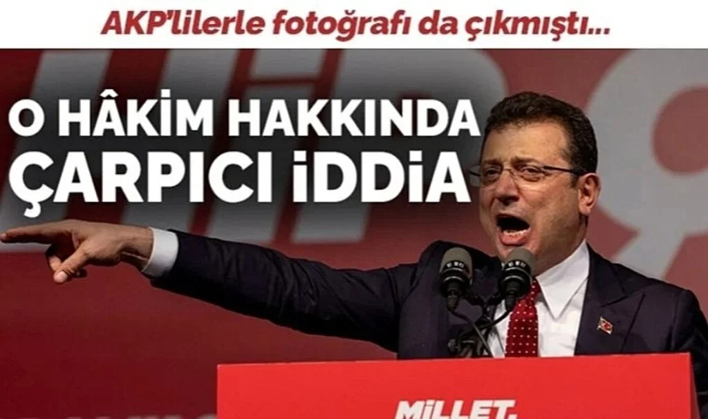 Ekrem İmamoğlu davasının hâkimi hakkında çarpıcı iddia: 'Cinsel tacizden soruşturma geçirmiş'