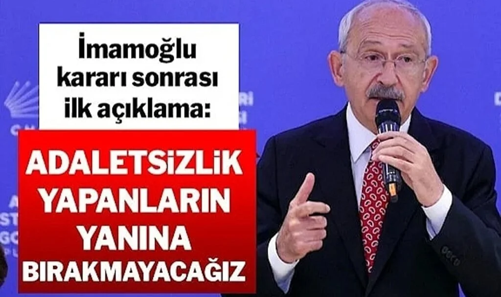Ekrem İmamoğlu’na siyasi yasak kararı sonrası Kılıçdaroğlu’ndan ilk açıklama: Yanına bırakmayacağız
