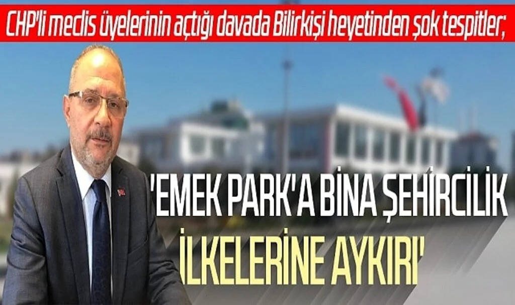 EMEK PARK'A BİNA  ŞEHİRCİLİK  İLKELERİNE AYKIRI