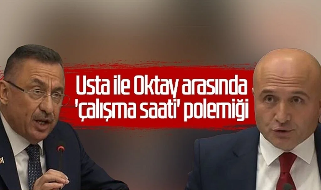 Erhan Usta ile Fuat Oktay arasında 'çalışma saati' polemiği