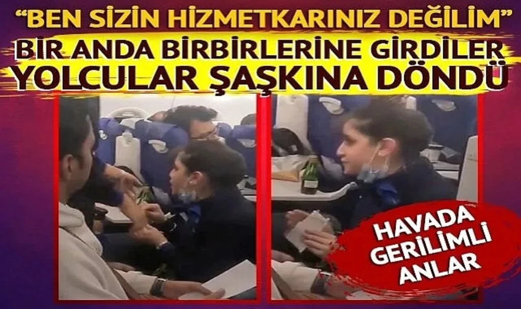 Havada tedirgin eden anlar! Uçuş görevlisi yolcuyla kavga tutuştu... “Ben sizin hizmetkarınız değilim”