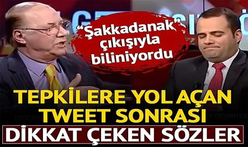 Herkes onu "Şakkadanak" çıkışıyla biliyordu! Attığı tweet tepkilere yol açmıştı... Necmettin Batırel özür diledi