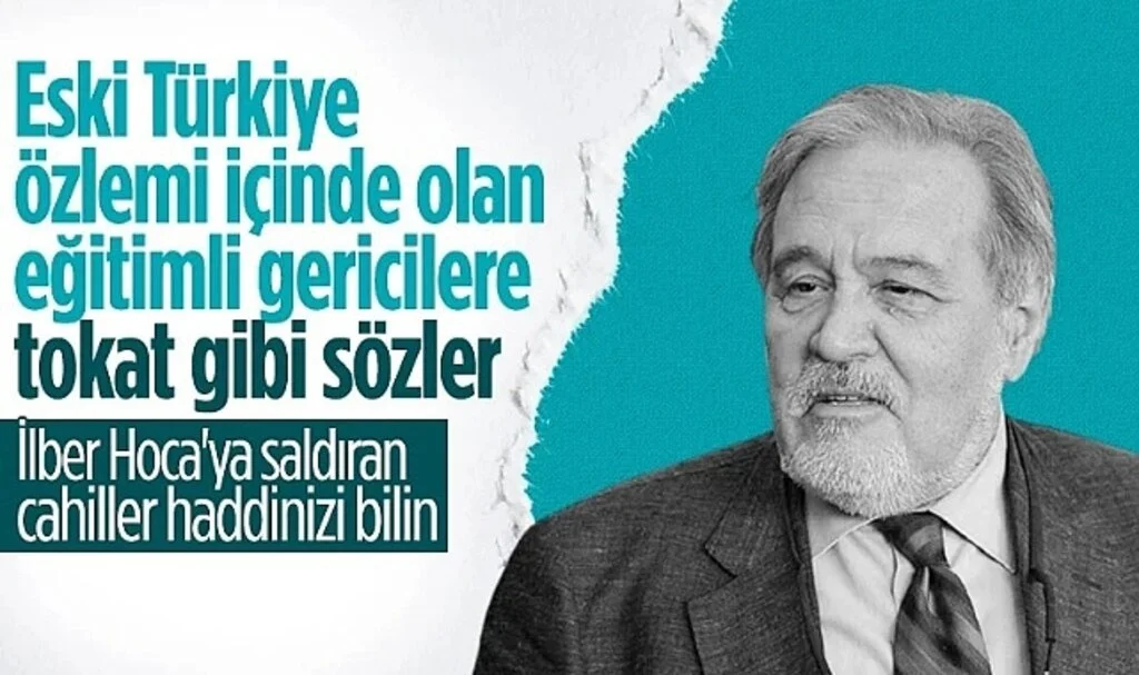 İlber Ortaylı: Yeni Türkiye Eski Türkiye'nin Her Şeyini Telafi Etti