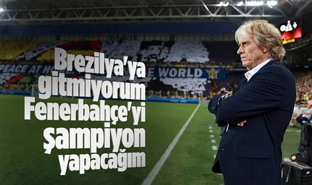 Jorge Jesus: Bir Yere Gittiğim Yok