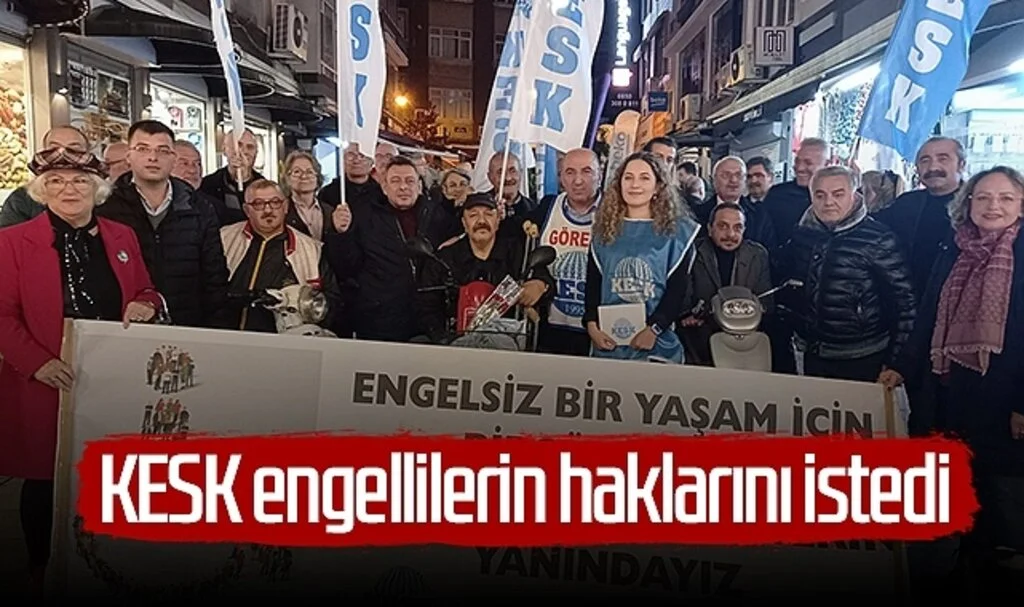 KESK engellilerin haklarını istedi