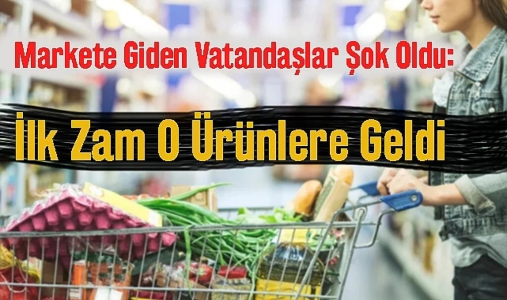 Markete Giden Vatandaşlar Şok Oldu: İlk Zam O Ürünlere Geldi