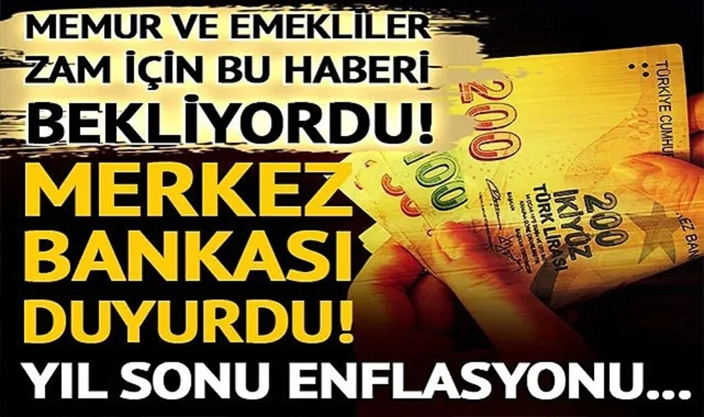Memur ve emekliler 2023 zammı için bu haberi bekliyordu! Merkez Bankası duyurdu! Yıl sonu enflasyonu...