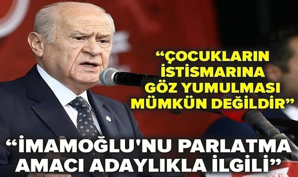 MHP lideri Bahçeli: İmamoğlu'nu parlatma arayışı ve amacının cumhurbaşkanlığı adaylığıyla ilgili olduğu kesindir