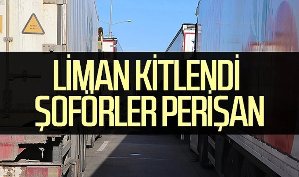 Samsun'da Liman Kitlendi, Şoförler perişan