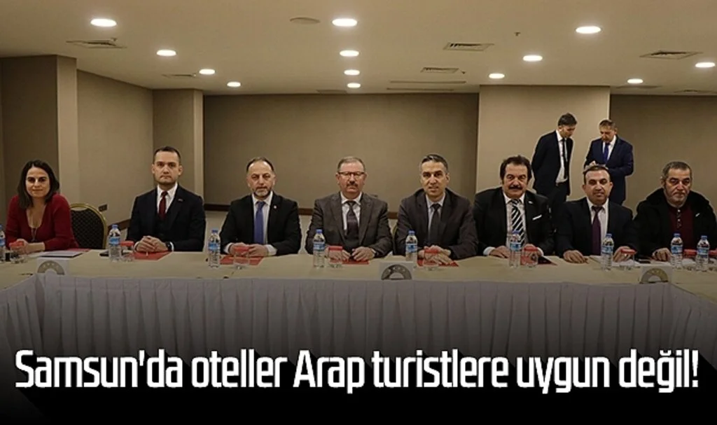 Samsun'da oteller Arap turistlere uygun değil!