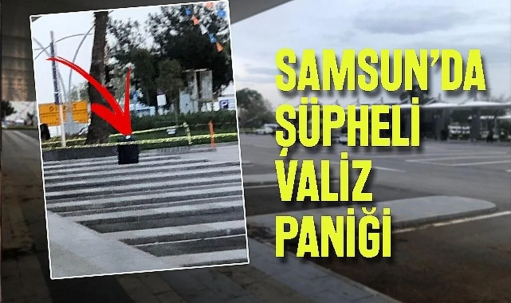 Samsun'da Şüpheli Valiz Paniği