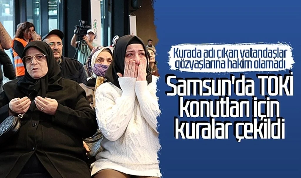 Samsun'da TOKİ konutları için kuralar çekildi