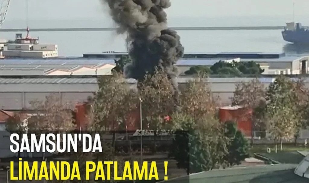 Samsun limanında patlama ve yangın